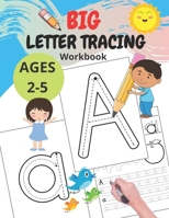 BIG Letter Tracing Workbook: Homeschool Preschool Learning Activities / First Learn to Write workbook / Tracing for Preschoolers and Toddlers / Age B08XZGLBND Book Cover