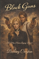 Black Guns: The MacHaven Legacy: Book 1 B0GYCY6JYL Book Cover