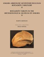 Ankara Arkeoloji Muezesinde Bulunan Bogazköy Tabletleri II: Bogazköy Tablets in the Archaeological Museum of Ankara II 1885923813 Book Cover