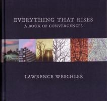 Everything That Rises: A Book of Convergences 1932416862 Book Cover