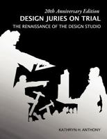 Design Juries On Trial: The Renaissance Of The Design Studio 0974845019 Book Cover