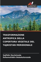Trasformazione Antropica Della Copertura Vegetale del Tajikistan Meridionale (Italian Edition) 6209843468 Book Cover