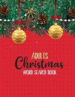 Adults Christmas Word Search Book: 360+ Large-Print Christmas Word Search Puzzle, Exercise Your Brain, Holiday Fun for Adults and Kids 1709703350 Book Cover