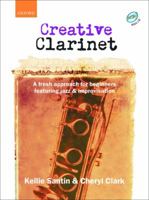 Creative Clarinet: A Fresh Approach for Beginners Featuring Jazz and Improvisation 0193223708 Book Cover