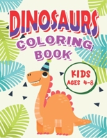 Dinosaur Coloring Book Kids Ages 4-8: Big Dinosaur Coloring Book with 45+ Unique Illustrations Including T-Rex, Velociraptor, Triceratops, Stegosaurus B08N9KNNBL Book Cover