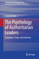 The Psychology of Authoritarian Leaders: Strongmen, Crooks, and Celebrities 3031711211 Book Cover