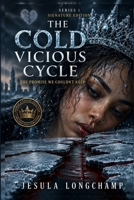 The Cold Vicious Cycle: The Promise We Couldn't Keep (Promise & Purpose Collection) B0HD7JY9LQ Book Cover