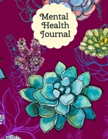 Mental Health Journal: 8 Week Depression and Anxiety Tracker Wellness Support Journal 1695026381 Book Cover