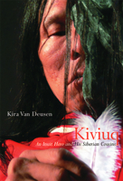 Kiviuq: An Inuit Hero and His Siberian Cousins 0773535004 Book Cover