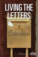 Living the Letters: Colossians 1600061621 Book Cover