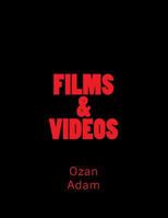 FILMS & VIDEOS Of Ozan D. Adam 1984001485 Book Cover