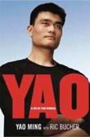Yao: A Life in Two Worlds