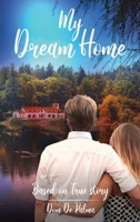 My Dream Home: Based on True Story B0FP46F1BB Book Cover