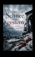 Der Schnee von gestern (German Edition) 3696394440 Book Cover