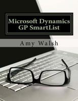 Microsoft Dynamics GP SmartList 1511908238 Book Cover