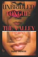 Unbridled Tongue: The Valley Experience B0FD7P35YK Book Cover