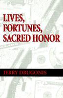 Lives, Fortunes, Sacred Honor 0533157056 Book Cover