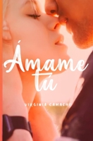 Amame Tu 1499152086 Book Cover