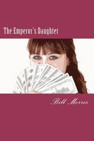 The Emperor's Daughter 0615584993 Book Cover