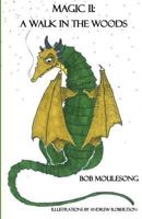 Magic II: A Walk in the Woods B&w 1545583633 Book Cover