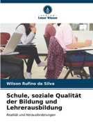 Schule, soziale Qualität der Bildung und Lehrerausbildung (German Edition) 6206589919 Book Cover