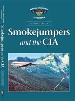 Smokejumpers and the CIA 069283303X Book Cover