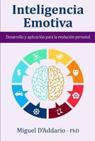 Inteligencia Emotiva: Desarrollo y Aplicaci�n Para La Evoluci�n Personal 1720316546 Book Cover