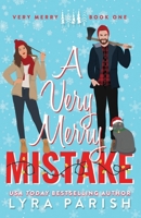 A Very Merry Mistake: A Small Town, Forced Proximity, Holiday Contemporary Romance 1961229374 Book Cover