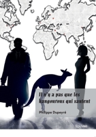 Il n'y a pas que les kangourous qui sautent (French Edition) 241463278X Book Cover