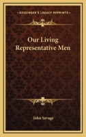 Our living representative men 1275626459 Book Cover