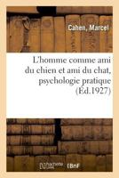 L'homme comme ami du chien et ami du chat, psychologie pratique 2329034466 Book Cover