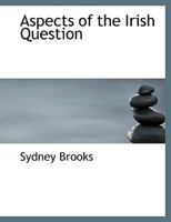 Aspects of the Irish Question 0469794542 Book Cover