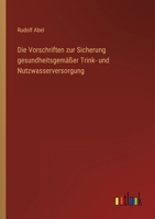 Die Vorschriften zur Sicherung gesundheitsgemäßer Trink- und Nutzwasserversorgung 3368417045 Book Cover