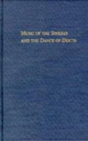 Music of the spheres and the dance of death;: Studies in musical iconology 069162111X Book Cover