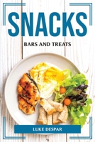 Snacks, Bars and Treats 1804775479 Book Cover