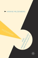 Modernism and Phenomenology: Literature, Philosophy, Art 0230289363 Book Cover