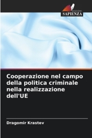 Cooperazione nel campo della politica criminale nella realizzazione dell'UE (Italian Edition) 6207884604 Book Cover