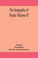 The geography of Strabo (Volume V) 9354159435 Book Cover