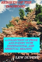Rebirth of the Dogwood 0615144918 Book Cover