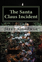 The Santa Claus Incident 1540798909 Book Cover