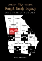 The Knight Family Legacy: One Family's Story 1432743058 Book Cover