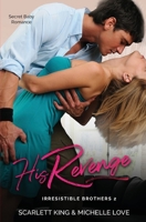 His Revenge: Secret Baby Romance 1648085989 Book Cover