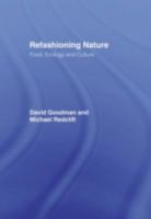 Refashioning Nature: Food, Ecology and Culture 0415067030 Book Cover