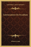 Conversations On Occultism 1162904216 Book Cover