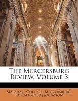 The Mercersburg Review, Volume 3 114370276X Book Cover
