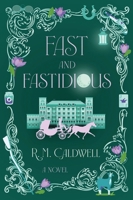 Fast and Fastidious: A Novel 0063477076 Book Cover