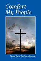 Comfort My People 1478716126 Book Cover