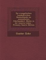 Die Evangelischen Landeskirchen Deutschlands Im Neunzehnten Jahrhundert. Blicke in Ihr Inneres Leben 053041824X Book Cover