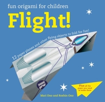 Fun Origami for Children: Flight!: 12 paper planes and other flying objects to fold for fun! 1782495797 Book Cover