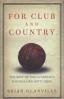 For Club and Country: The Best of the "Guardian" Football Obituaries 0852651074 Book Cover